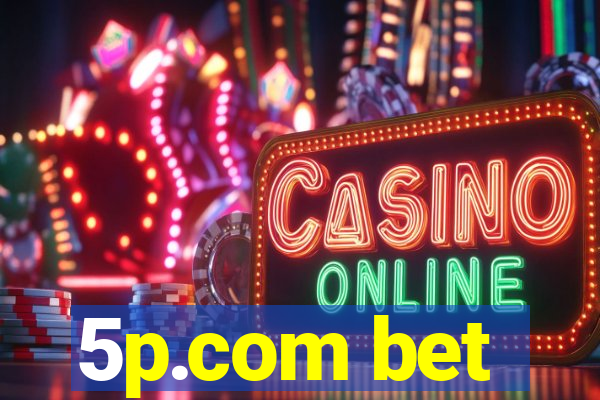 5p.com bet